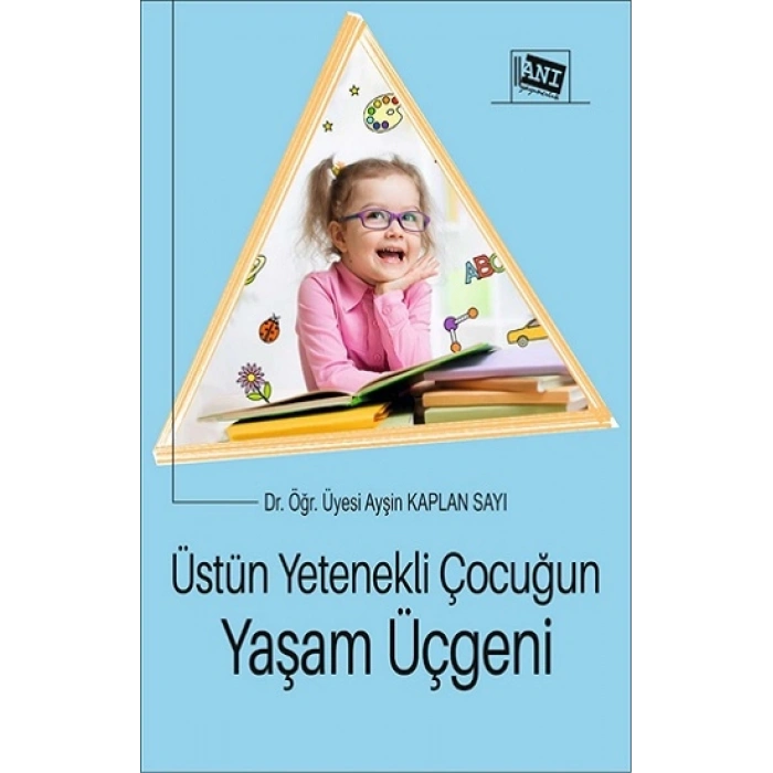Üstün Yetenekli Çocuğun Yaşam Üçgeni