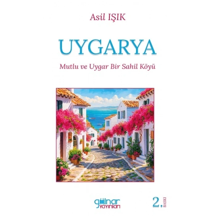 Uygarya “Mutlu ve Uygar Bir Sahil Köyü”