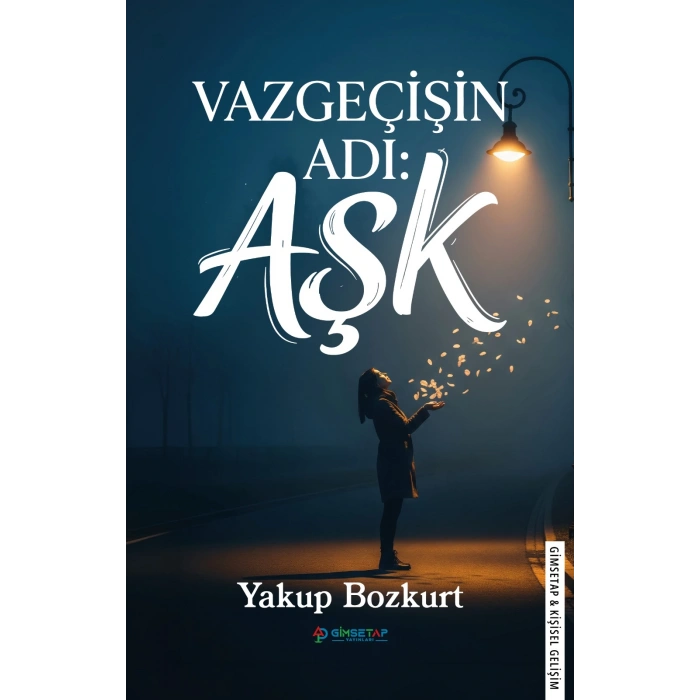 Vazgeçişin Adı: Aşk