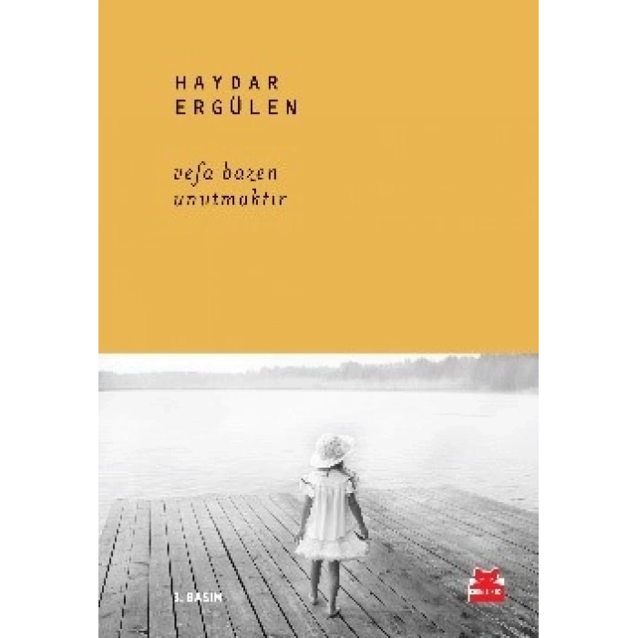 Vefa Bazen Unutmaktır