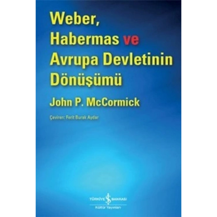 Weber, Habermas ve Avrupa Devletinin Dönüşümü