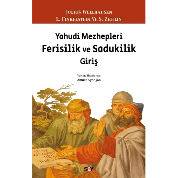 Yahudi Mezhepleri Ferisilik ve Sadukilik Giriş
