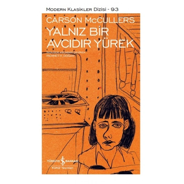 Yalnız Bir Avcıdır Yürek (Ciltli)