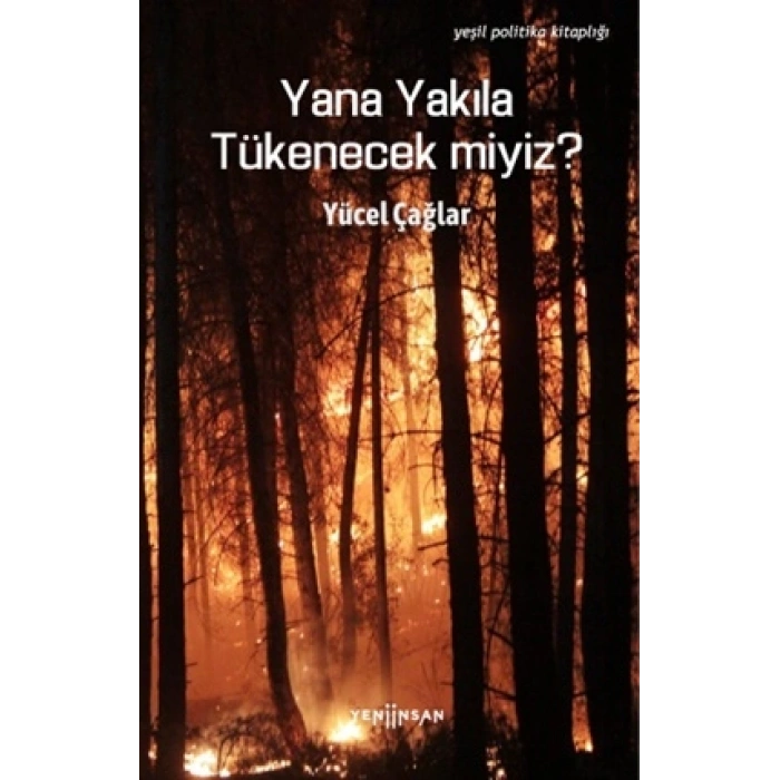 Yana Yakıla Tükenecek miyiz?