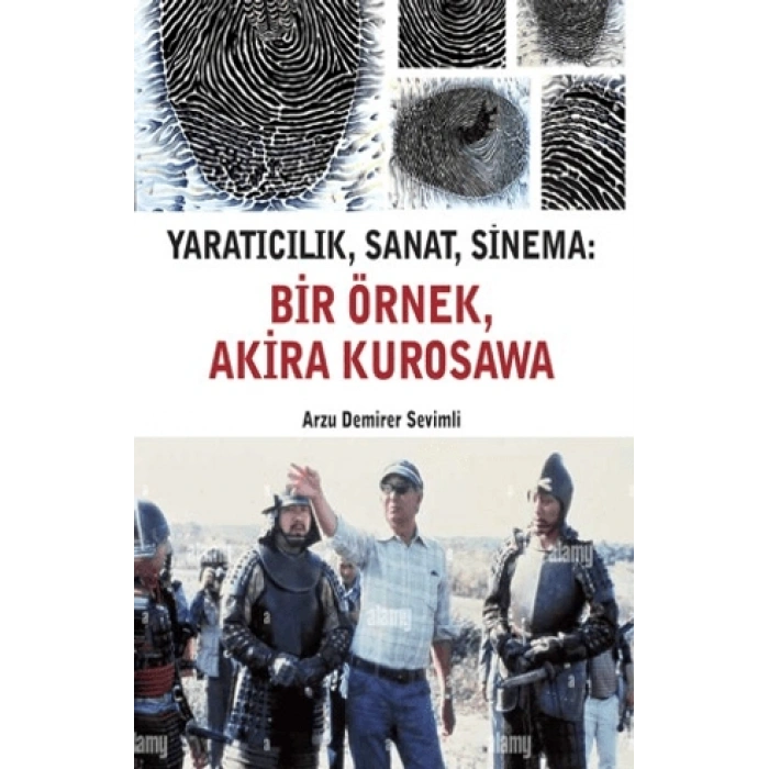Yaratıcılık, Sanat, Sinema - Bir Örnek, Akira Kurosawa