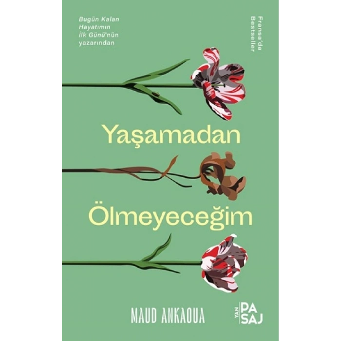 Yaşamadan Ölmeyeceğim