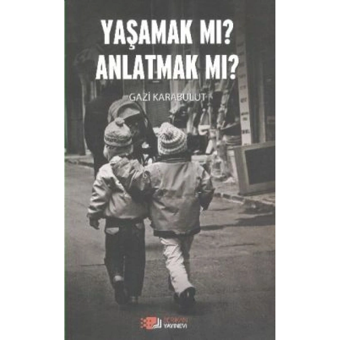 Yaşamak Mı Anlatmak Mı?