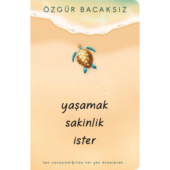 Yaşamak Sakinlik İster