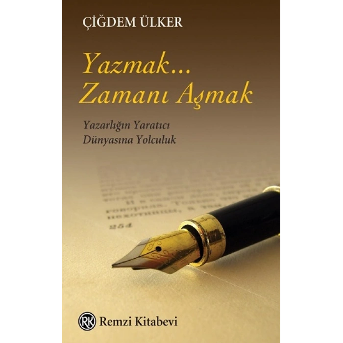 Yazmak... Zamanı Aşmak