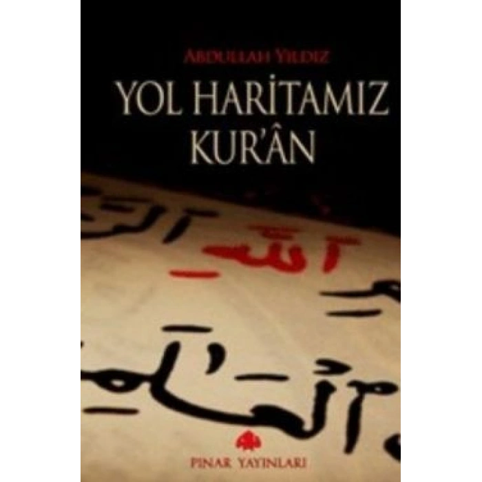 Yol Haritamız Kur’an