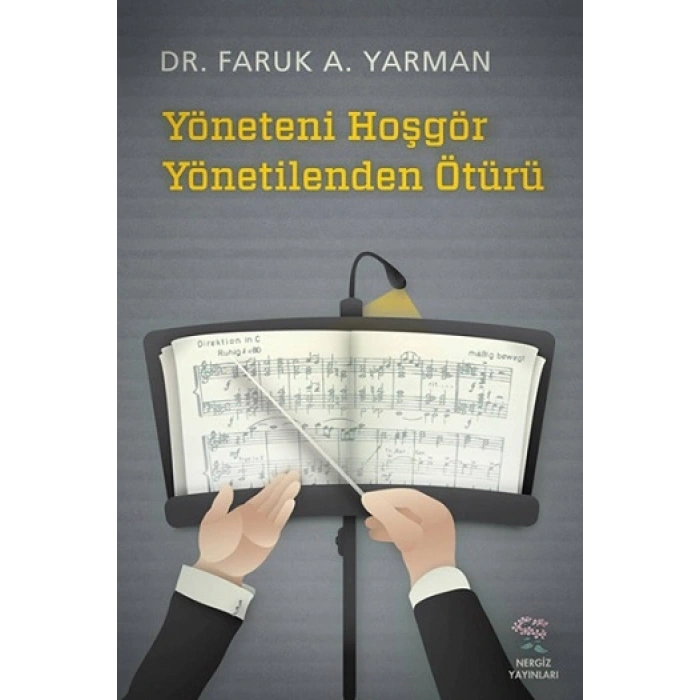 Yöneteni Hoşgör Yönetilenden Ötürü