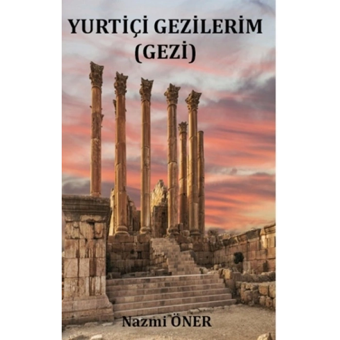 Yurtiçi Gezilerim
