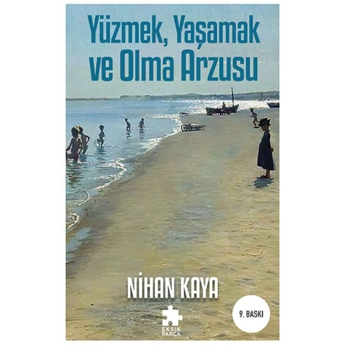 Yüzmek, Yaşamak ve Olma Arzusu