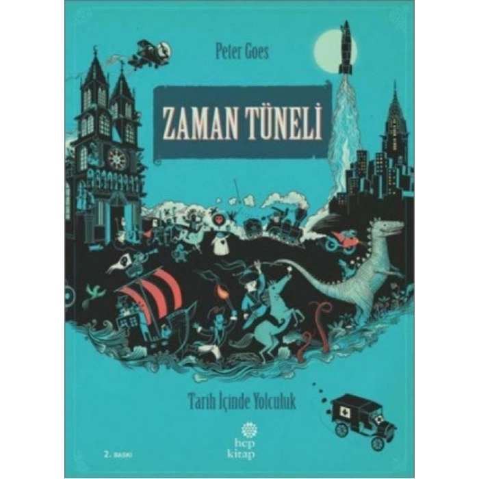 Zaman Tüneli: Tarih İçinde Yolculuk (Ciltli)