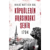 1794 Köprülerin Arasındaki Şehir