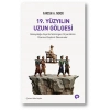 19. Yüzyılın Uzun Gölgesi