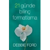 21 Günde Bilinç Formatlama