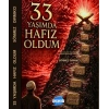 33 Yaşımda Hafız Oldum