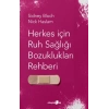 Herkes İçin Ruh Sağlığı Bozuklukları Rehberi