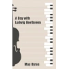 A Day with Ludwig Beethoven