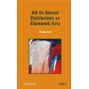 AB ile Güncel İlişkilerimiz ve Ekonomik Kriz