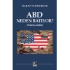 ABD Neden Batıyor? - Doların Akıbeti