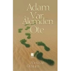 Adam Var Alemden Öte
