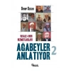 Ağabeyler Anlatıyor -2