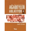 Ağabeyler Anlatıyor -4