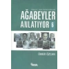 Ağabeyler Anlatıyor -6