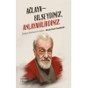 Ağlayabilseydiniz Anlayabilirdiniz