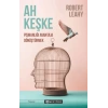 Ah Keşke: Pişmanlığı Avantaja Dönüştürmek