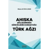 Ahıska Bölgesindeki Gürcülerin Konuştuğu Türk Ağzı