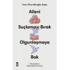 Aileni Suçlamayı Bırak Olgunlaşmaya Bak
