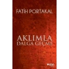 Aklımla Dalga Geçme