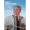 Aklın ve Bilimin Işığında Bir Ömür