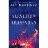 Alevlerin Arasından