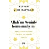 Allahım Seninle Konuşmalıyım