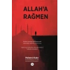 Allah’a Rağmen