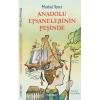 Anadolu Efsanelerinin Peşinde