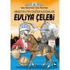 Anadolu’ya Değer Katanlar - Evliya Çelebi