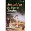 Anadolu’ya ve İran’a Seyahat