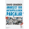Anarşist Bir Antropolojiden Parçalar