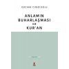 Anlamın Buharlaşması ve Kur’an