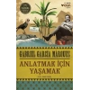 Anlatmak İçin Yaşamak