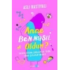 Anne Ben Nasıl Oldum?