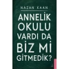 Annelik Okulu Vardı da Biz mi Gitmedik?