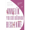 Annelik Yolculuğunda Beslenme