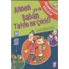Annen ya da Baban Tatile mi Çıktı?
