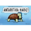Antarktika Hariç!